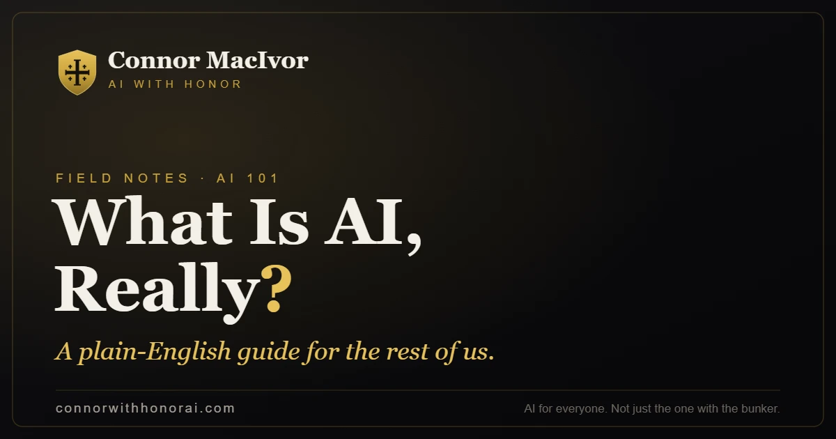 What Is AI, Really? A plain-English guide by Connor MacIvor